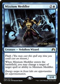 Mizzium Meddler, Prerelease Cards