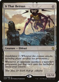It That Betrays, Duel Decks: Zendikar vs. Eldrazi