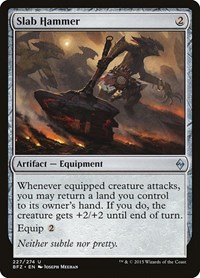 Slab Hammer, Battle for Zendikar