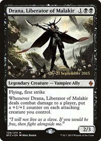 Drana, Liberator of Malakir, Prerelease Cards
