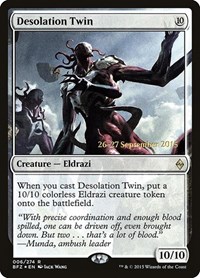 Desolation Twin, Prerelease Cards