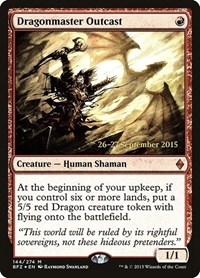 Dragonmaster Outcast, Prerelease Cards