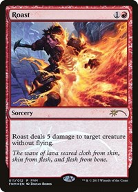 Roast, FNM Promos