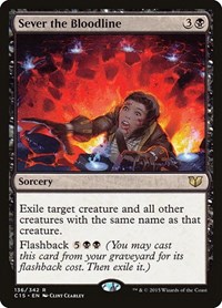 Sever the Bloodline, Commander 2015