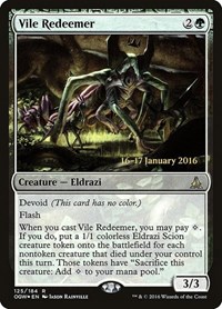 Vile Redeemer, Prerelease Cards