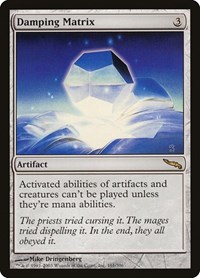 Damping Matrix, Mirrodin