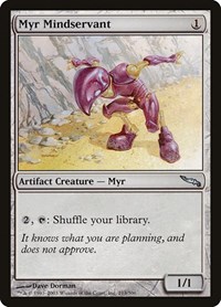 Myr Mindservant, Mirrodin