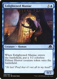 Enlightened Maniac, Eldritch Moon
