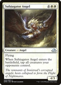 Subjugator Angel, Eldritch Moon
