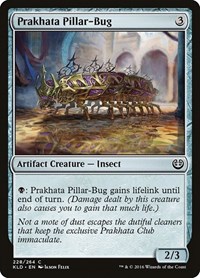 Prakhata Pillar-Bug, Kaladesh
