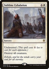 Sublime Exhalation, Commander 2016