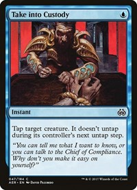 Take into Custody, Aether Revolt