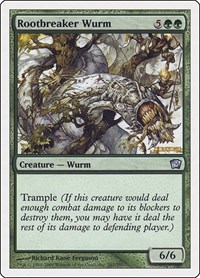 Rootbreaker Wurm, 9th Edition