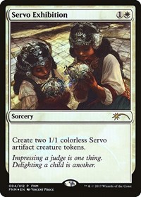 Servo Exhibition, FNM Promos