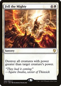 Fell the Mighty, Commander 2017