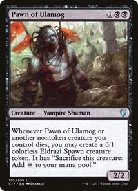 Pawn of Ulamog, Commander 2017