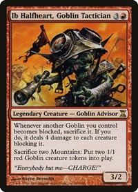 Ib Halfheart, Goblin Tactician, Time Spiral