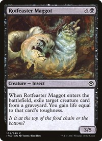 Rotfeaster Maggot, Iconic Masters