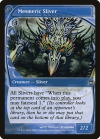 Mesmeric Sliver, Future Sight