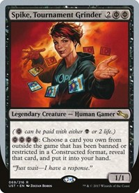 Spike, Tournament Grinder, Unstable