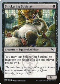 Snickering Squirrel, Unstable