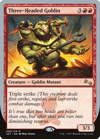 Three-Headed Goblin, Unstable