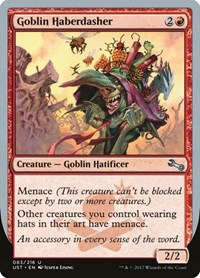 Goblin Haberdasher, Unstable