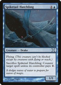 Spiketail Hatchling, 10th Edition