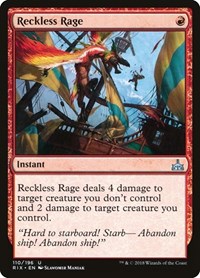 Reckless Rage, Rivals of Ixalan