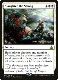Slaughter the Strong, Prerelease Cards