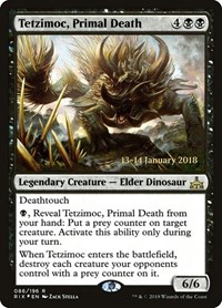 Tetzimoc, Primal Death, Prerelease Cards