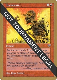 Incinerate - 1998 Ben Rubin (MIR), World Championship Decks