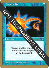Force Spike - 1998 Randy Buehler (LEG), World Championship Decks