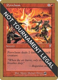 Pyroclasm - 2001 Antoine Ruel (7ED) (SB), World Championship Decks