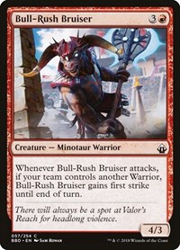 Bull-Rush Bruiser, Battlebond