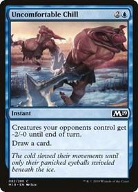 Uncomfortable Chill, Core Set 2019