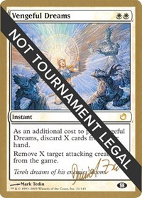 Vengeful Dreams - 2003 Daniel Zink (TOR) (SB), World Championship Decks