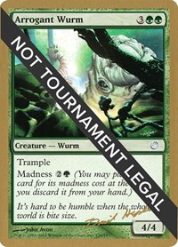 Arrogant Wurm - 2003 Dave Humpherys (TOR), World Championship Decks