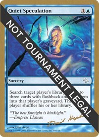 Quiet Speculation - 2003 Dave Humpherys (JUD), World Championship Decks