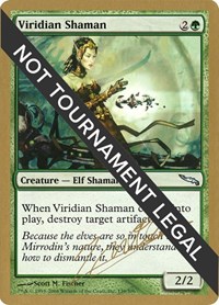 Viridian Shaman - 2004 Julien Nuijten (MRD), World Championship Decks