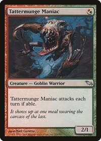 Tattermunge Maniac, Shadowmoor