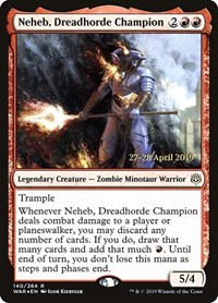 Neheb, Dreadhorde Champion, Prerelease Cards