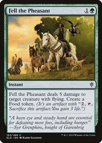 Fell the Pheasant, Throne of Eldraine