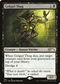 Golgari Thug, Secret Lair Drop Series