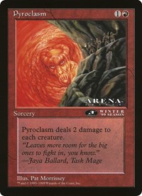 Pyroclasm (3rd Place) (Arena League), Oversize Cards