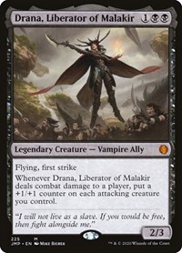 Drana, Liberator of Malakir, Jumpstart