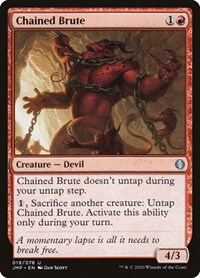 Chained Brute, Jumpstart