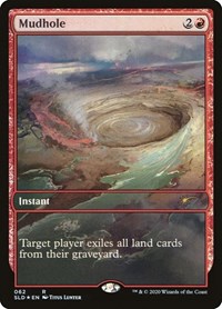 Mudhole, Secret Lair Drop Series