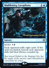 Maddening Cacophony, Prerelease Cards