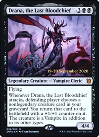 Drana, the Last Bloodchief, Prerelease Cards